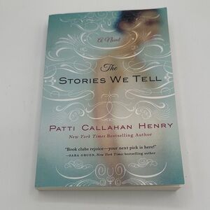The Stories We Tell paperback novel by Patti Callahan Henry